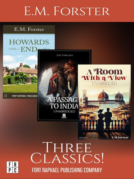 Title details for E.M. Forster's a Room with a View, Howards End and a Passage to India--Three Classics!--Unabridged by E.M. Forster - Available